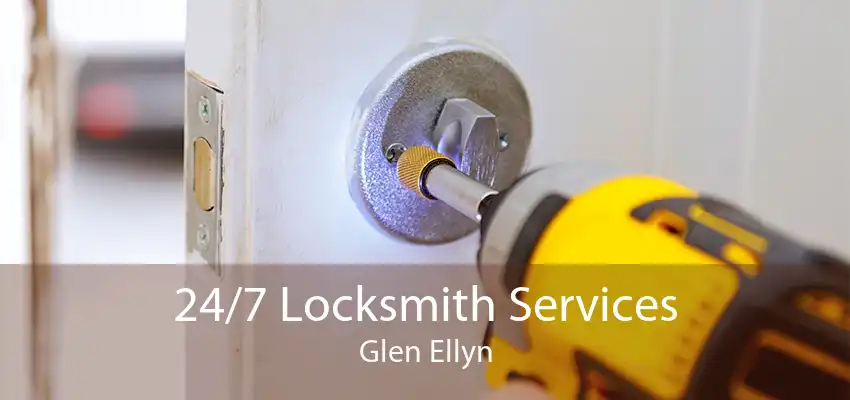 24/7 Locksmith Services Glen Ellyn