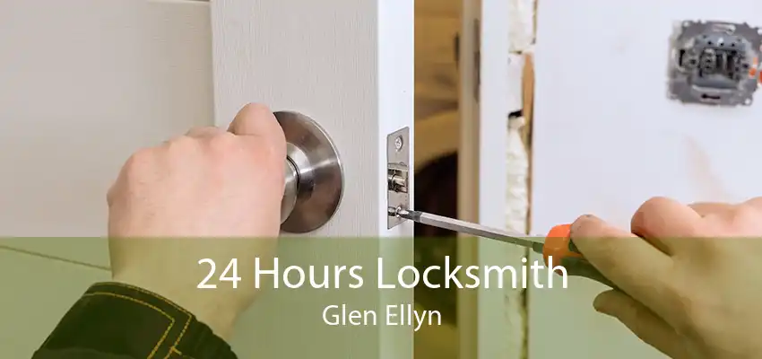 24 Hours Locksmith Glen Ellyn