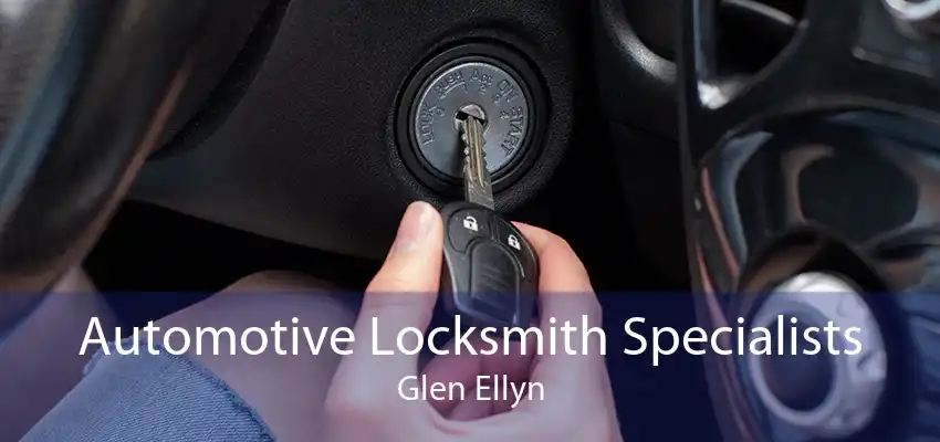 Automotive Locksmith Specialists Glen Ellyn