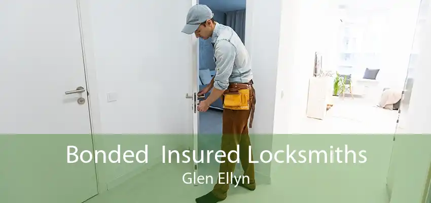 Bonded  Insured Locksmiths Glen Ellyn