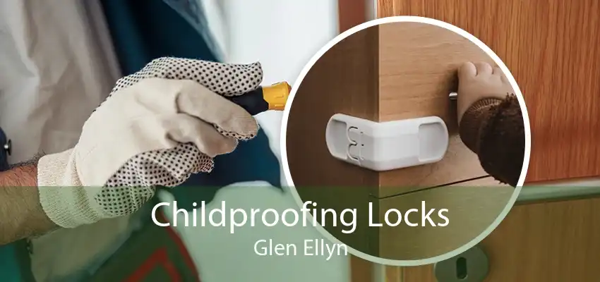 Childproofing Locks Glen Ellyn