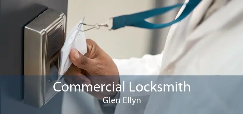 Commercial Locksmith Glen Ellyn