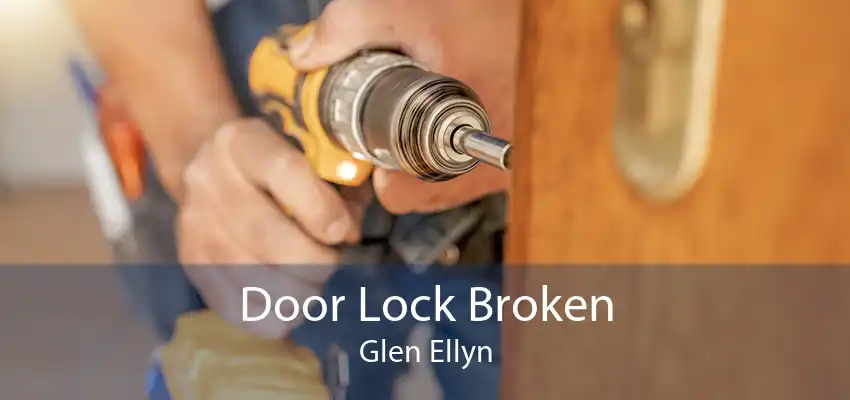 Door Lock Broken Glen Ellyn