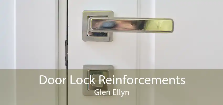 Door Lock Reinforcements Glen Ellyn