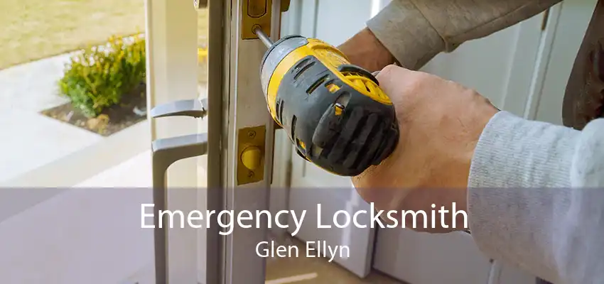 Emergency Locksmith Glen Ellyn