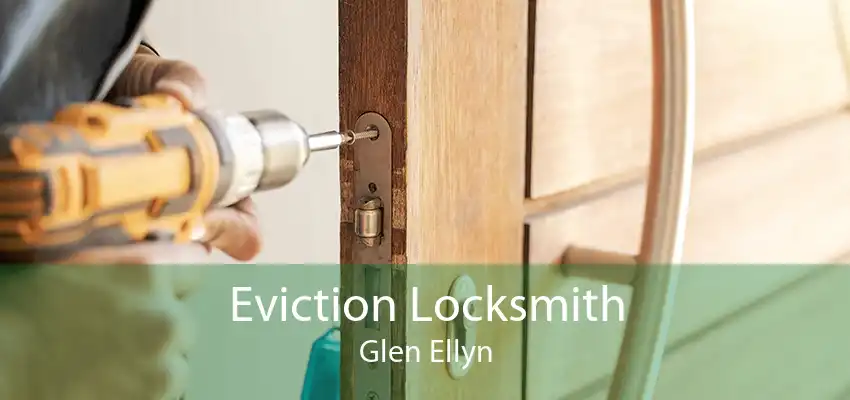 Eviction Locksmith Glen Ellyn