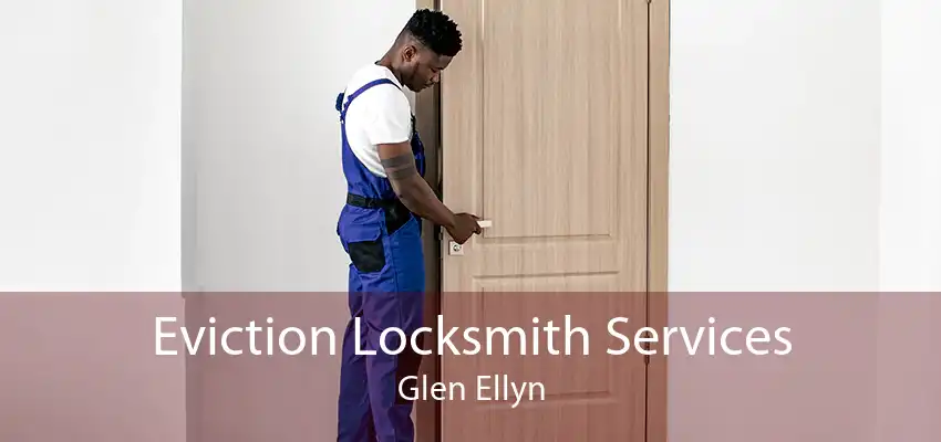 Eviction Locksmith Services Glen Ellyn