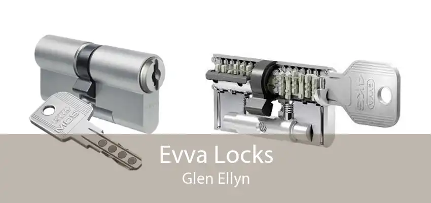 Evva Locks Glen Ellyn