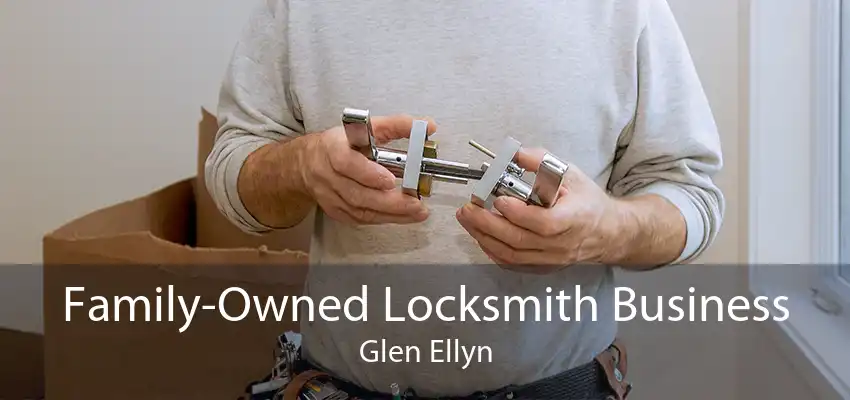 Family-Owned Locksmith Business Glen Ellyn
