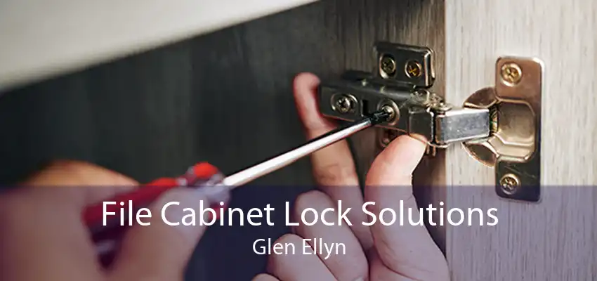 File Cabinet Lock Solutions Glen Ellyn