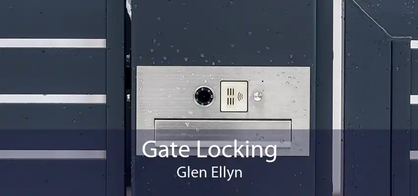 Gate Locking Glen Ellyn
