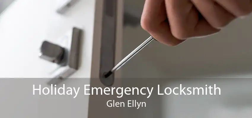 Holiday Emergency Locksmith Glen Ellyn