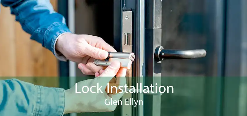 Lock Installation Glen Ellyn