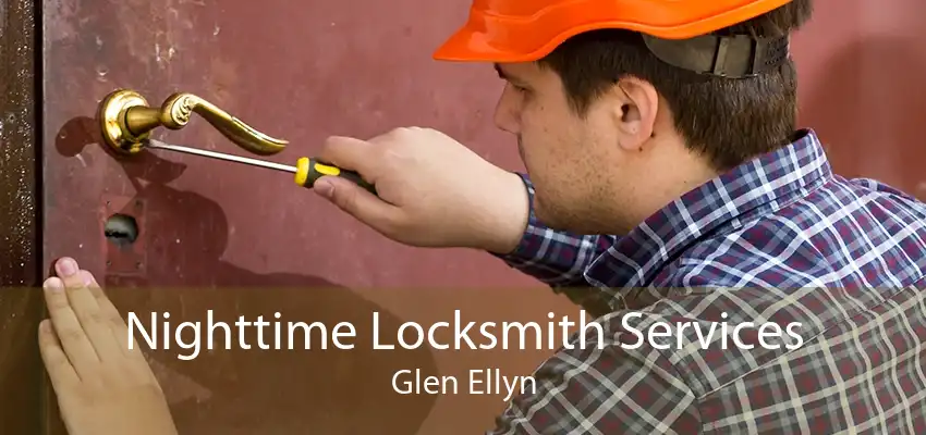 Nighttime Locksmith Services Glen Ellyn