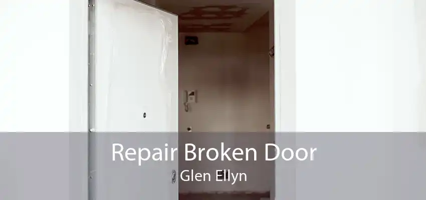 Repair Broken Door Glen Ellyn