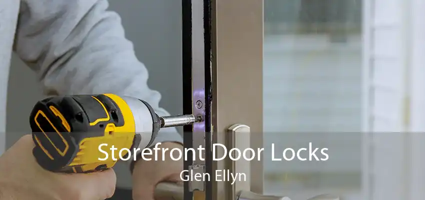 Storefront Door Locks Glen Ellyn