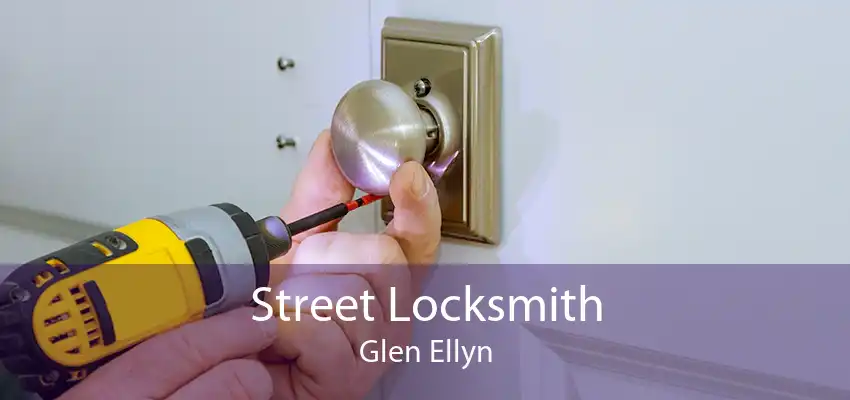 Street Locksmith Glen Ellyn