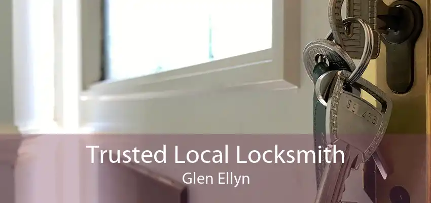 Trusted Local Locksmith Glen Ellyn