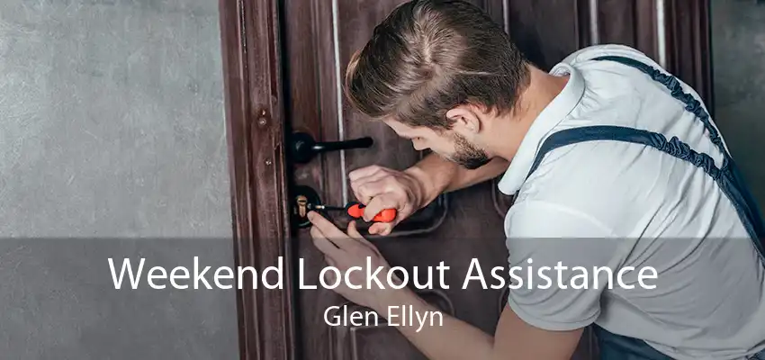 Weekend Lockout Assistance Glen Ellyn